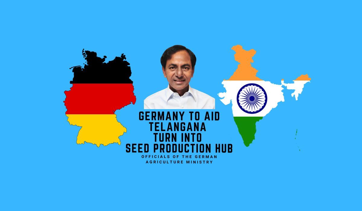“Germany to aid Telangana turn into seed production hub”~ Officials of the German Agriculture Ministry