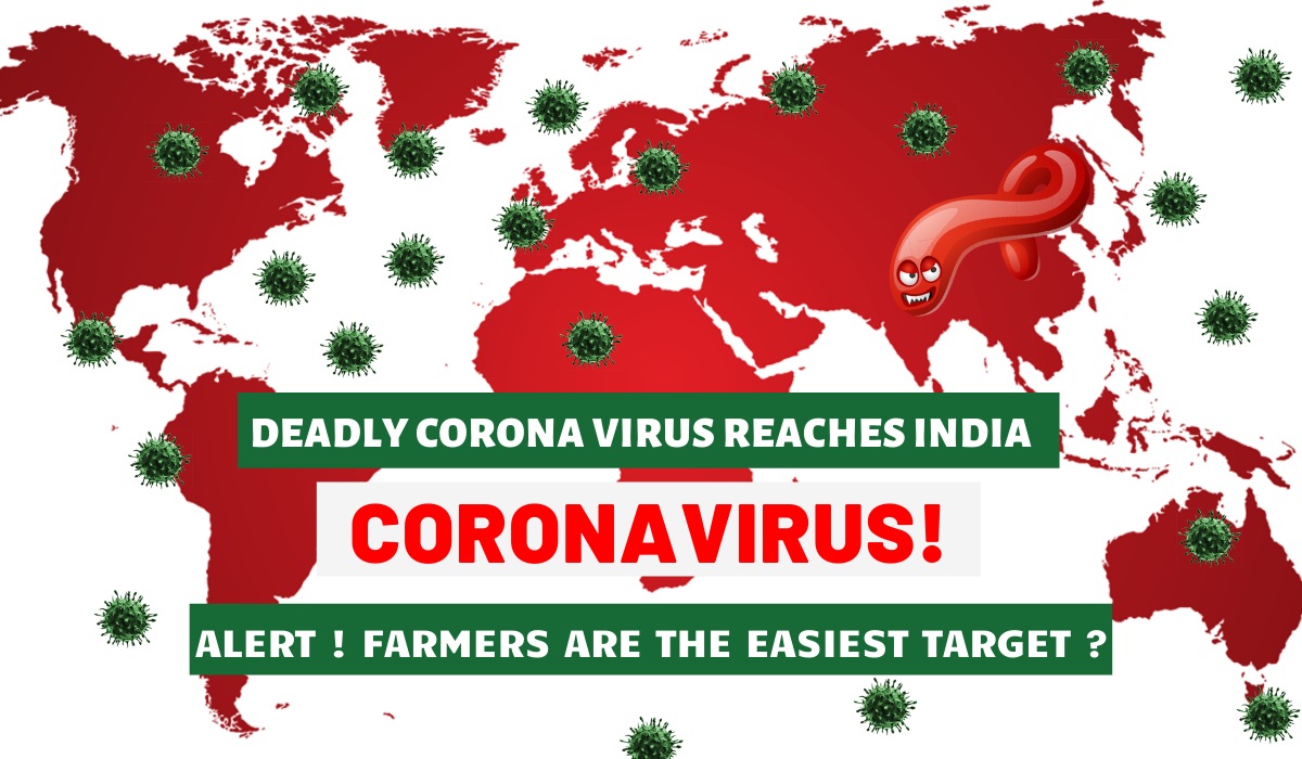 Alert! Deadly Corona virus Reaches India; Farmers are the Easiest Target?