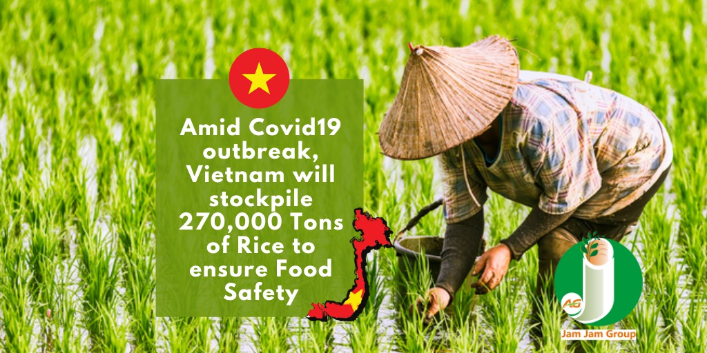 Amid Covid19 outbreak, Vietnam will stockpile 270,000 Tons of rice to ensure food safety.